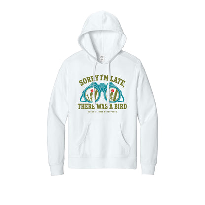Sorry I'm Late Hoodie